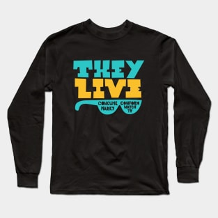 They Live - Underground movie Shirt design. Typography art. Long Sleeve T-Shirt